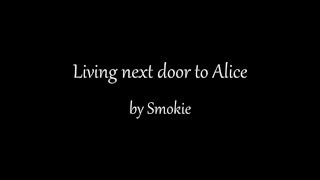 Smokie - Living next door to Alice (Lyrics)