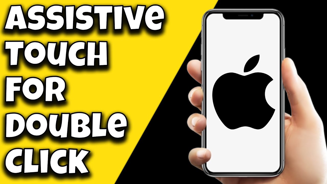 How To Set Up Assistive Touch For Double Click On iPhone - YouTube