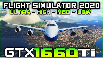 FLIGHT SIMULATOR 2020 - GTX 1660 Ti FPS Test ALL Settings [Benchmark]