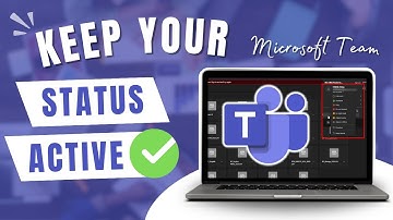 How to Keep Your Status Active on Microsoft Teams