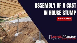 Assembly of a Cast in House Stump - LevelMaster Steel House Stumps
