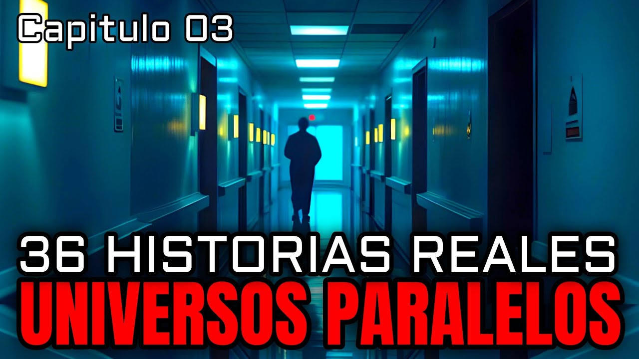 36 historias REALES de [UNIVERSOS PARALELOS] recopilatorio 03