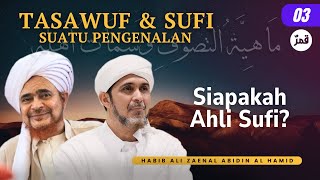 Siapakah Ahli Sufi | Mahiyyah At-Tasawwuf | Habib Ali Zaenal Abidin Al Hamid