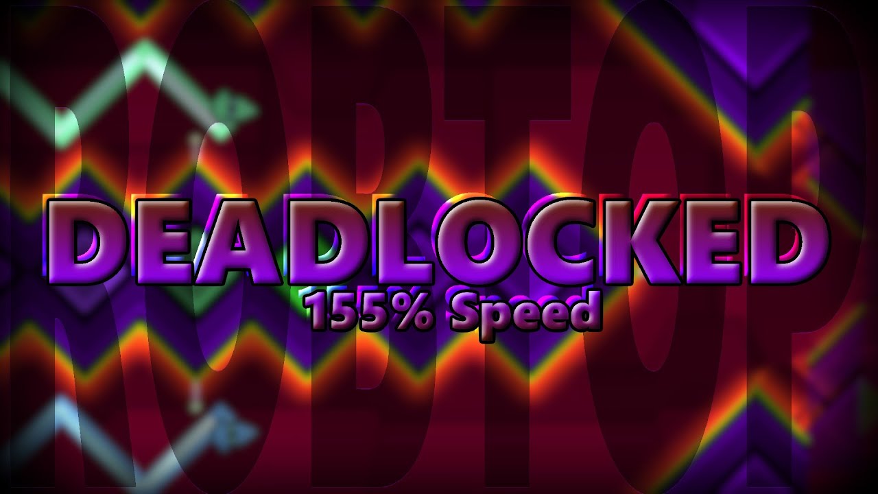 155% Speed Deadlocked COMPLETE // FAST - YouTube