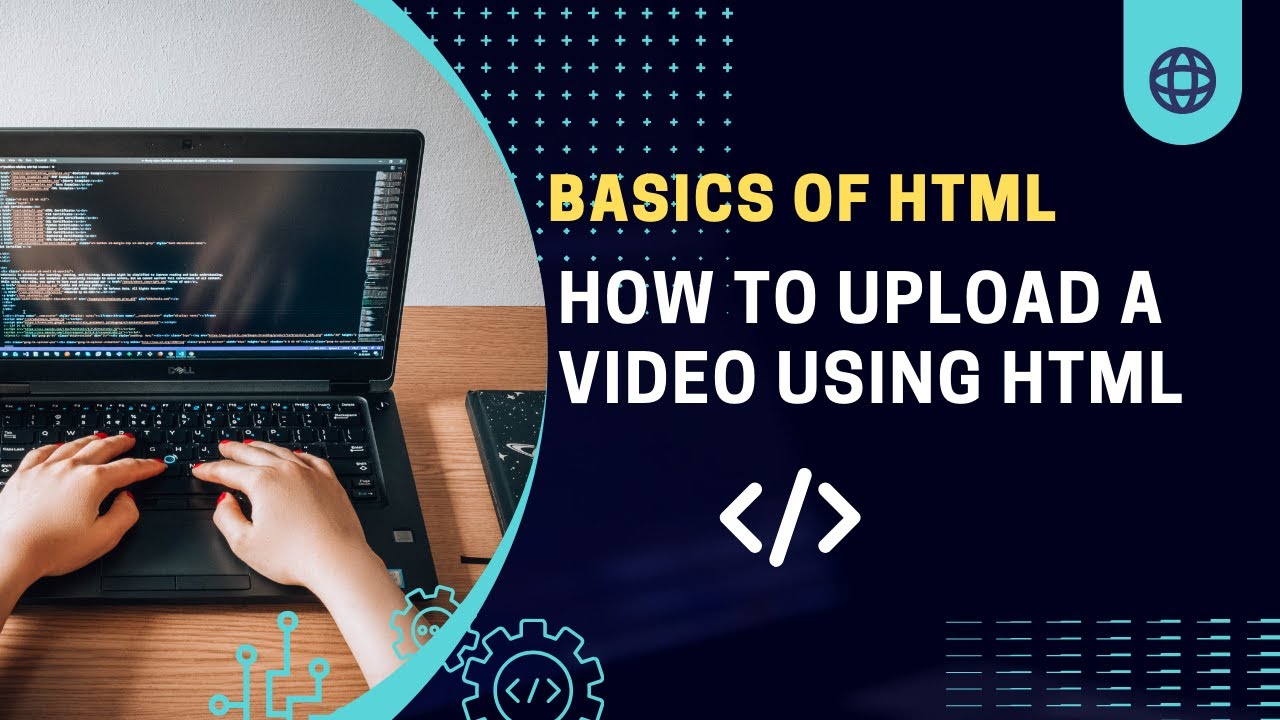 How to upload a video using HTML || Video upload in Web Development ...