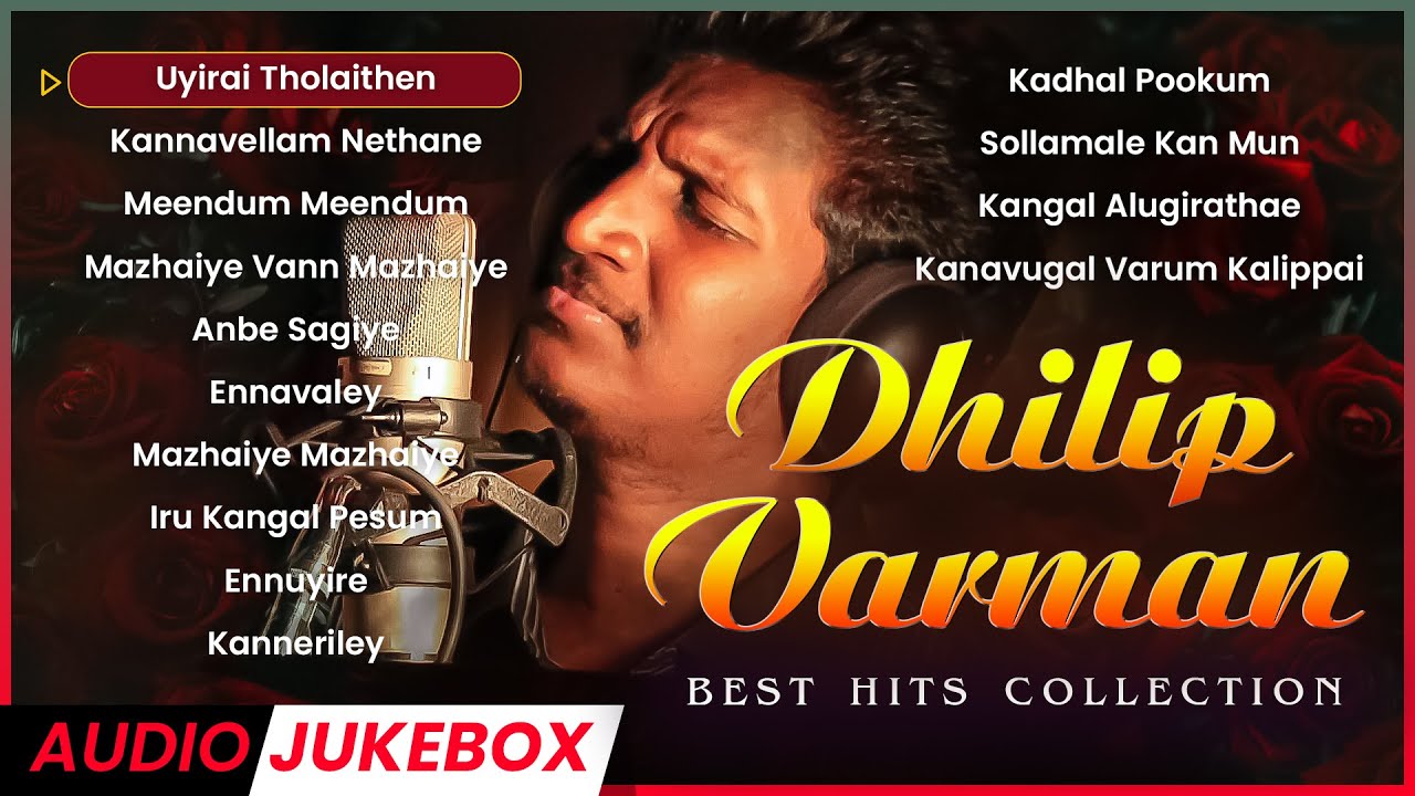 DHILIP VARMAN Songs  Evergreen Love Hits  Malaysian Tamil Romantic Songs  Jukebox Channel