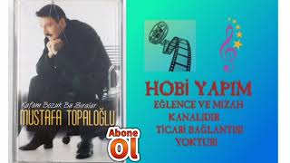 Mustafa Topaloğlu-Kafam Bozuk Bu Sıralar(Official Audio)Full Albüm Nette İlk!!!