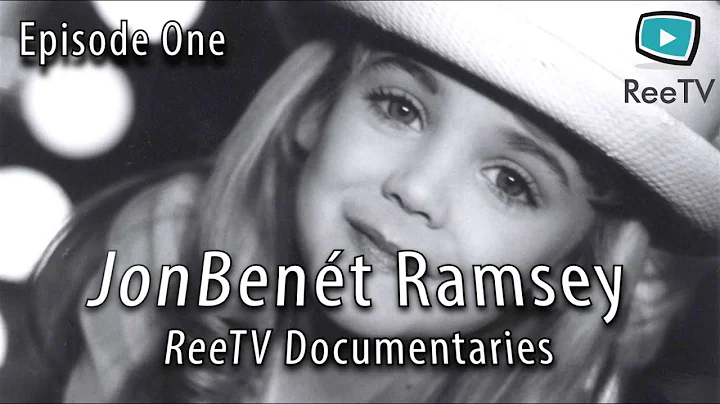 Ep1. What Happened to JonBenét Ramsey - ReeTV Doc