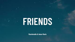 Marshmello & Anne-Marie - FRIENDS (Music Video Lyrics)