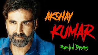Akshay Kumar horror story| Haunted Dreams | khooni monday | late night stories |new horror stories