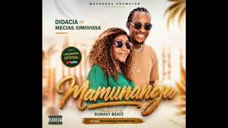 Didacia Feat Mecias Ximovissa  Mamunanga    2026