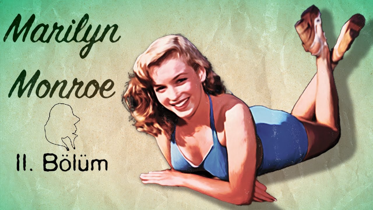 Marilyn Monroe'nun Hayatı: 2. Bölüm