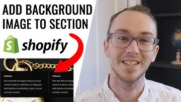 How To Add Background Image To a Section on Shopify