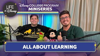 All About Learning on the Disney College Program | Season 4, Episode 2