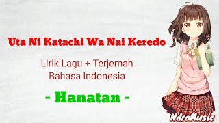 Hanatan | Utani Katachi Wa Nai Keredo | Lirik Lagu   Terjemah Bahasa Indonesia