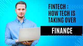 Fintech   How Technology is Taking Over Finance