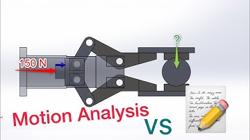 Solidworks Motion Analysis VS Hand Calculations _Gripper design