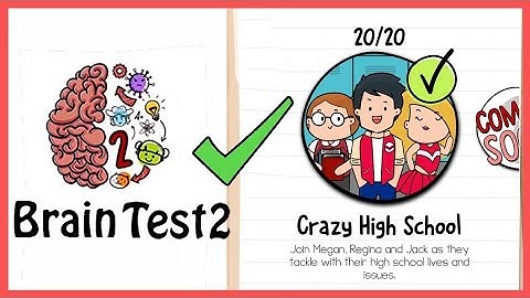 Brain test 2 Tricky Stories Crazy High School All Levels 1-20 solutions walkthrough @Crazy Shooter