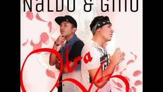 Video thumbnail of "Naldo & Gino - Otra Vez (Prod. Dc Music)"