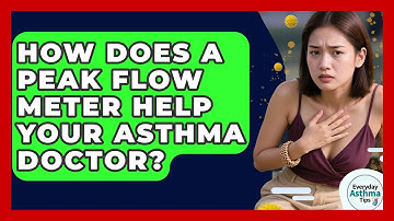 How Does A Peak Flow Meter Help Your Asthma Doctor? - Everyday Asthma Tips