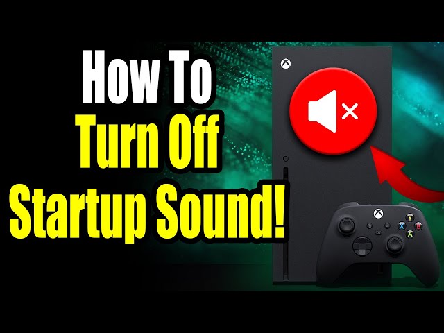 How to Turn Off Start-up Sound on Xbox Series S/X (For Beginners!) Xbox  Mute Start-up Beep Noise! - YouTube