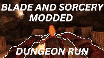 U1 Modded Dungeon Run In Blade And Sorcery