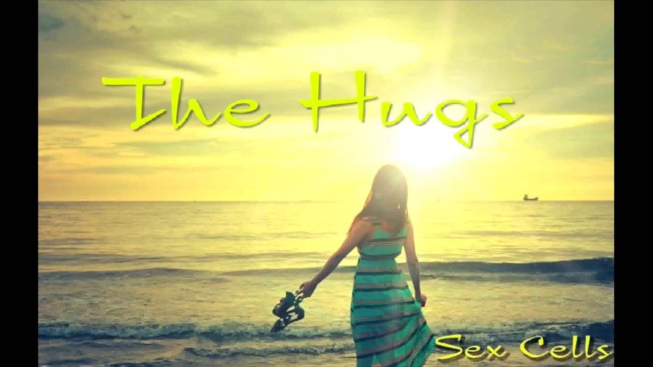 The Hugs Sex Cells [demo] Youtube