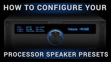 How to Configure your Processor Speaker Presets