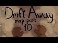 || Drift Away || map Bramblepaw &amp; Tawnypaw || part 10