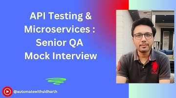API Testing & Microservices Deep-Dive: Senior QA Mock Interview