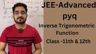 Jee-Advanced problem from Inverse Trigonometric function| Class 11th & 12th