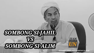 SOMBONG.ALFADHIL USTAZ HAJI MOKHTAR YAAKOB