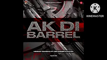 AK di BARREL | Himmat Sandhu | Sikander Kahlon | Haakam | Latest Punjabi Song 2022
