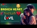 SAD LO-FI 😳 💔 2026 Ultimate Mind Relaxing Lofi Beats | Study Sleep & Chill#lofimusic #trendingsong