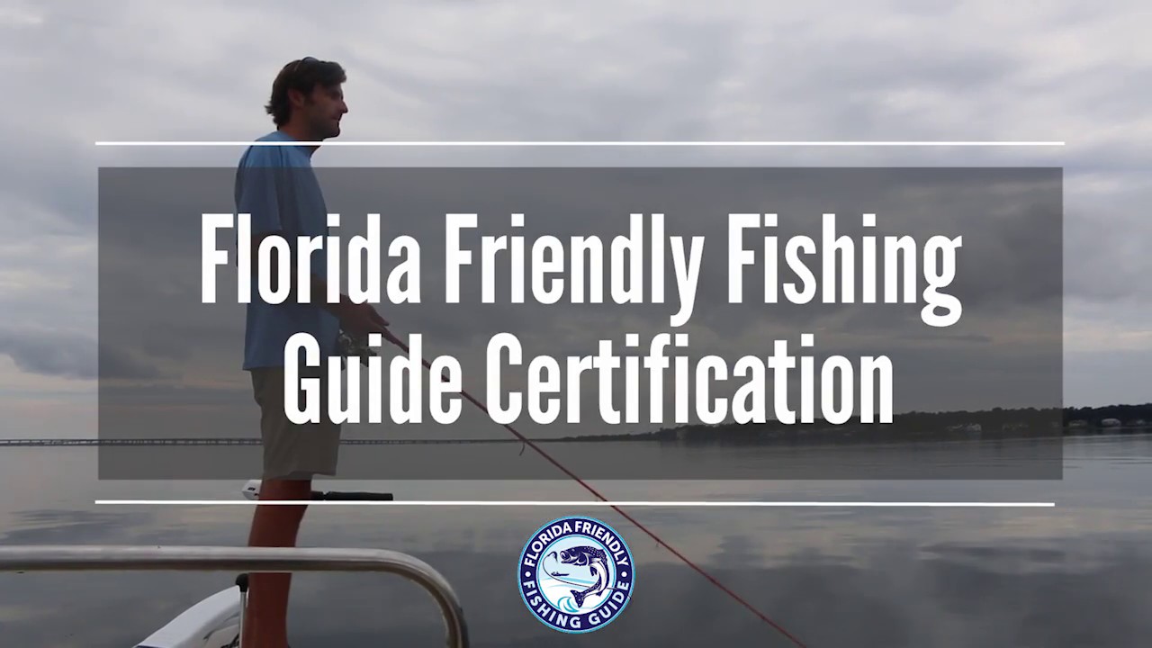 Florida Friendly Fishing Guide Certification Program - Florida Sea