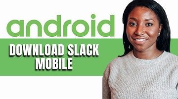 HOW TO DOWNLOAD SLACK MOBILE APP 2024