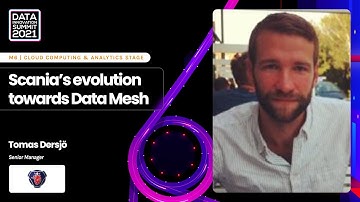Scania’s evolution towards Data Mesh – Alberto Firpo, Agile Lab & Tomas Dersjö, Scania
