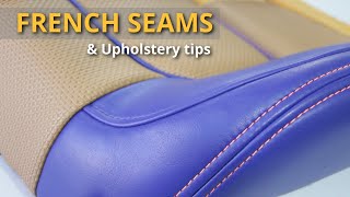 French seams & upholstery tips  Car Upholstery