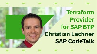SAP CodeTalk on 'Terraform Provider for SAP BTP' with Christian Lechner