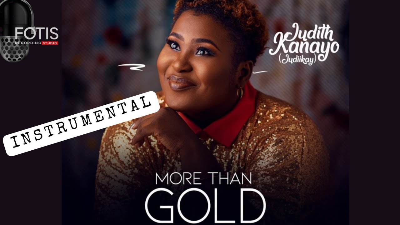 More Than Gold Judikay Judikay More Than Gold Instrumental more-than-gold-judikay-judikay-more-than-gold-instrumental
