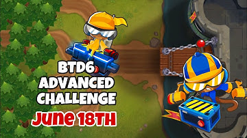 (Advanced challenge) | Go Back To Go Forward | (BTD6) June 18th 2023