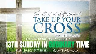 Responsorial Psalm: Cycle A - 13th Sunday in Ordinary Time