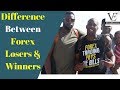 Forex Winners vs. Traders Who Fail (Difference)