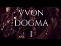 Vvon dogma i  one eye teaser