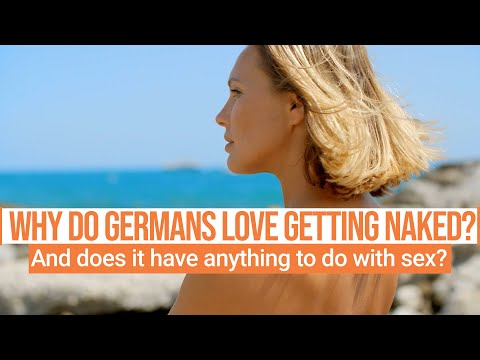 Why do Germans love getting naked?