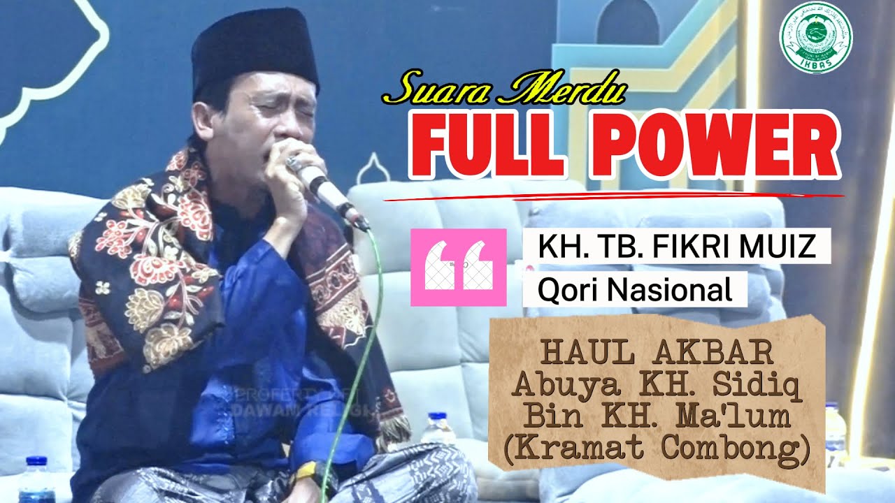 KH.  TB.  Fikri Muiz - Qori Nasional FULL POWER || Haul Akbar Abuya KH. Sidiq Bin Ma' lum - Baros