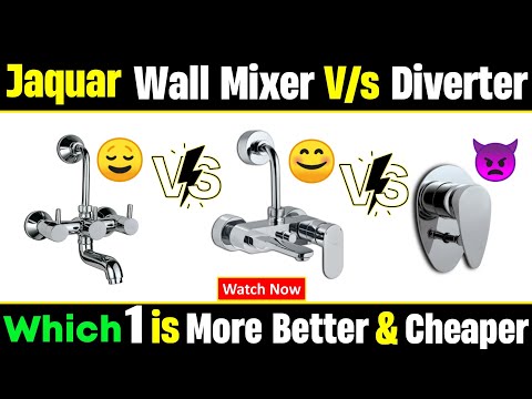 Jaquar Wall Mixer V/S Jaquar Diverter V/S Jaquar Single Lever Wall Mixer|Wall Mixer|[#31]|Diverter