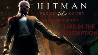 Hitman Blood Money - Full SFX Pack