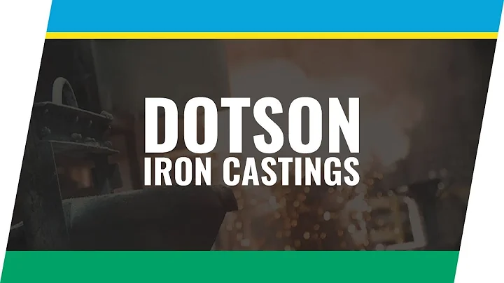 Client Spotlight Series: Dotson Iron Castings - Ma...