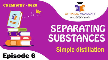 IGCSE Chemistry - 0620 - Unit 2 - Separating substances - Episode 6 -  Simple distillation